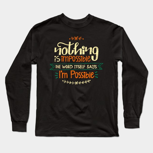 Funny Motivational Long Sleeve T-Shirt by Danialliart